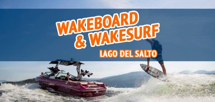 wakeboard-wakesurf-lago-del-salto-boardtrip-experience