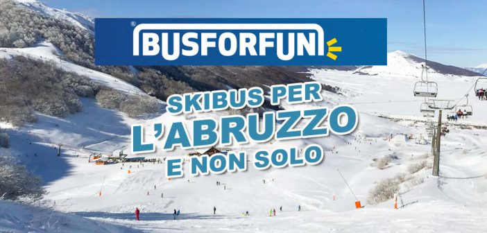 BusForFun (GoGoBus) Skibus per l’Abruzzo, un’alternativa valida ed economica per andare sulla neve